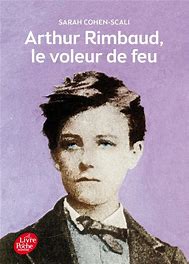 [9782010009099] ARTHUR RIMBAUD - LE VOLEUR DE FEU