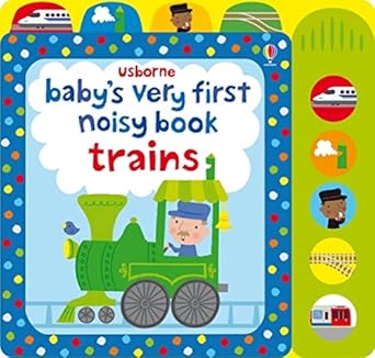 [9781409581550] Baby's Very First Noisy Book Train