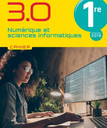 [9782047338339] Cahier NSI 1re - Collection 3.0