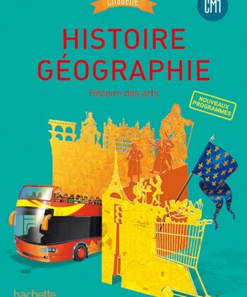 [9782012387744] HISTOIRE /GEOGRAPHIE  CM1 AVEC HISTOIRES DES ARTS ED.2016 8e