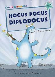 [TURQUOISE (Level 7)] Hocus Pocus Diplodocus (Early Reader)